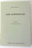 Iles d'épiphytes - LIVRES D'ARTISTE / ECRITS
